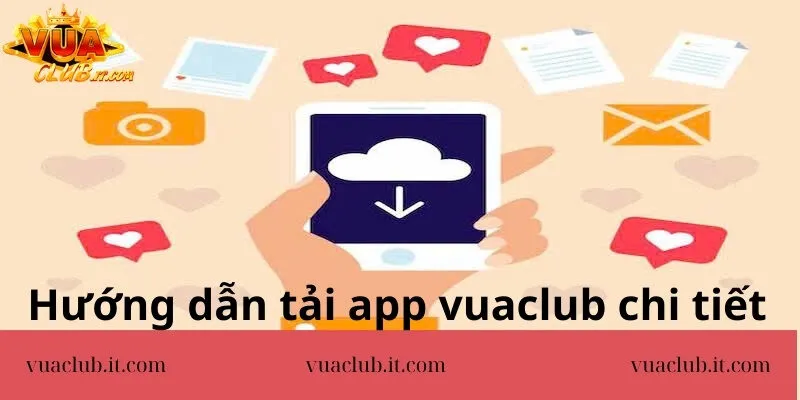 huong-dan-tai-app-vuaclub-chi-tiet-nhanh-chong