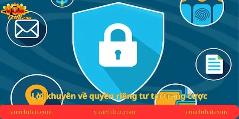 loi-khuyen-ve-quyen-rieng-tu-tai-trang-cuoc