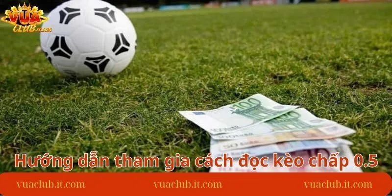 huong-dan-tham-gia-cach-doc-keo-chap-0.5-chi-tiet